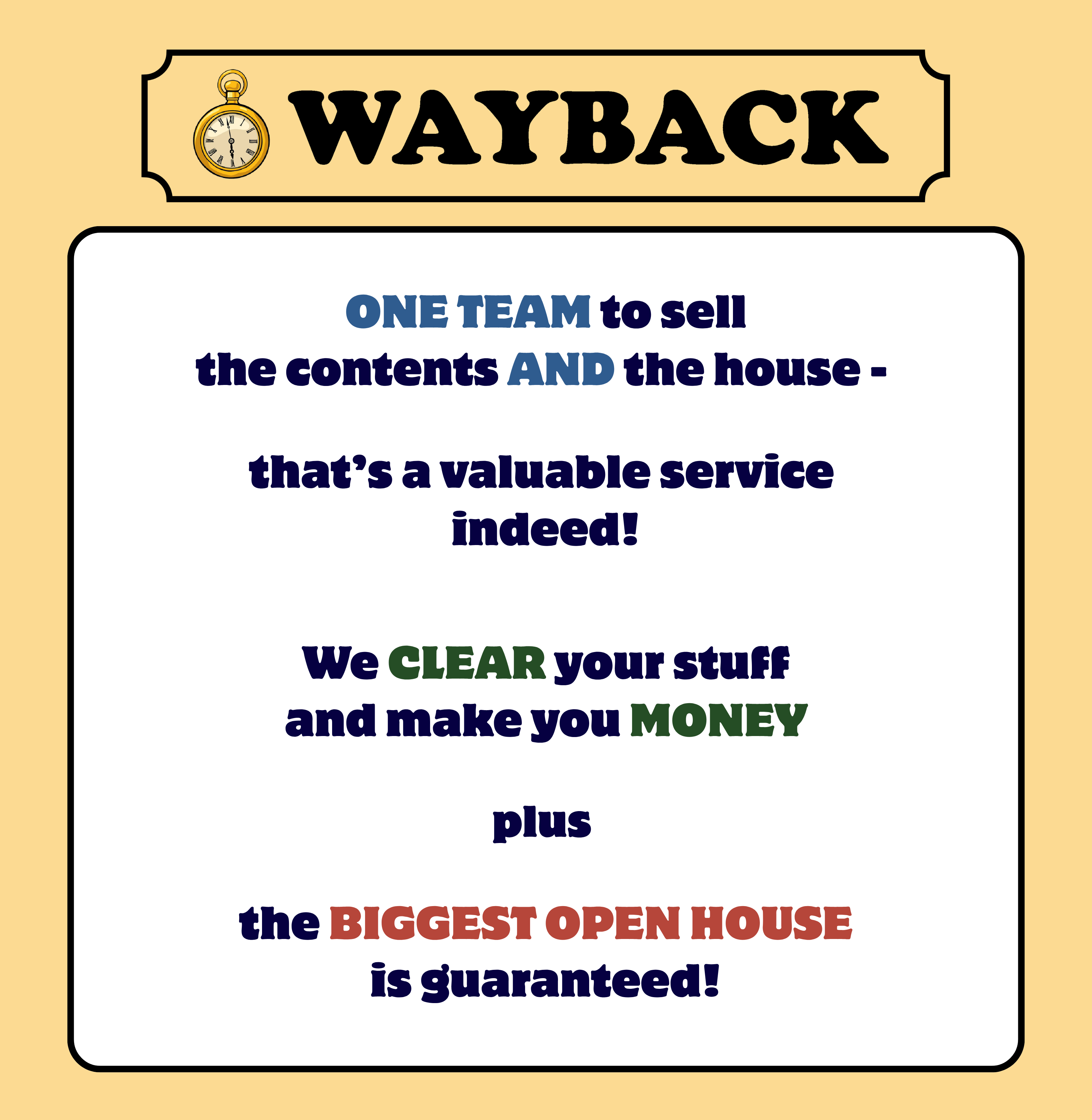 Wayback is one team to sell the contents and the house